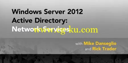 Windows Server 2012 Active Directory: Network Services的图片1