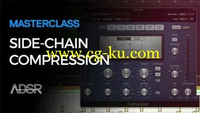 ADSR Sounds: Masterclass Side-Chain Compression (2016)的图片1