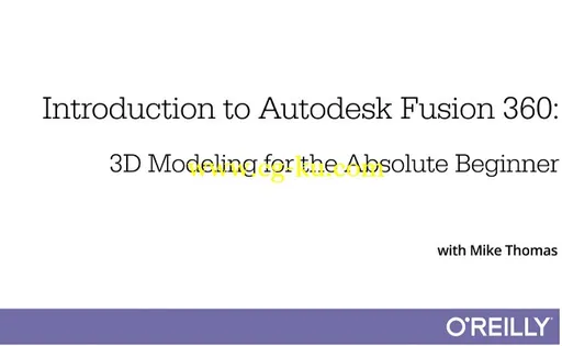 InfiniteSkills – Introduction to Autodesk Fusion 360 Training的图片1