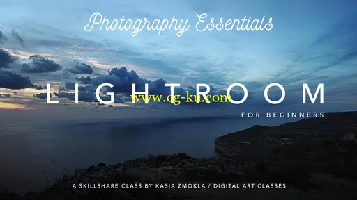 Photography Essentials – Adobe Lightroom CC for Absolute Beginners的图片2