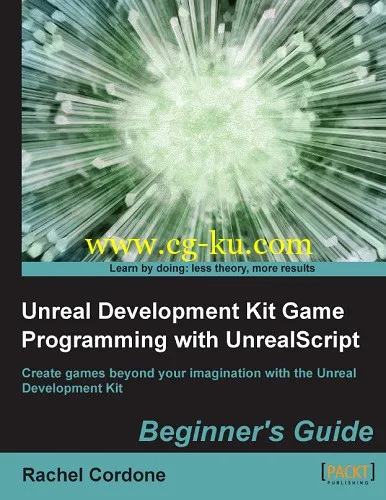 Unreal Development Kit Game Programming with UnrealScript: Beginner’s Guide-P2P的图片1