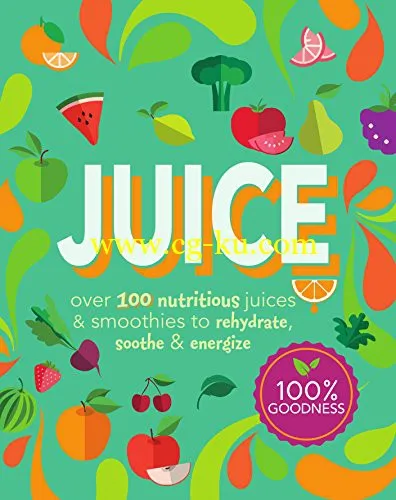 Juice: Over 100 Nutritious Juices & Smoothies to Rehydrate, Soothe & Energize-P2P的图片1