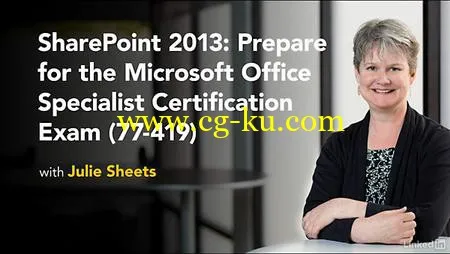 Lynda – SharePoint 2013: Prepare for the Microsoft Office Specialist Certification Exam (77-419)的图片1