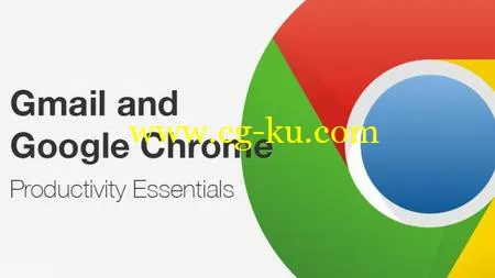 Gmail and Google Chrome Productivity Essentials的图片1