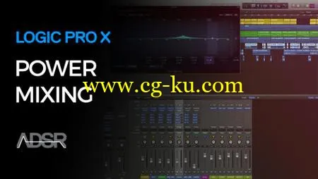 ADSR Sounds – Power Mixing in Logic Pro X (2016)的图片1