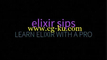 Elixir Sips – Learn Elixir With a Pro的图片1