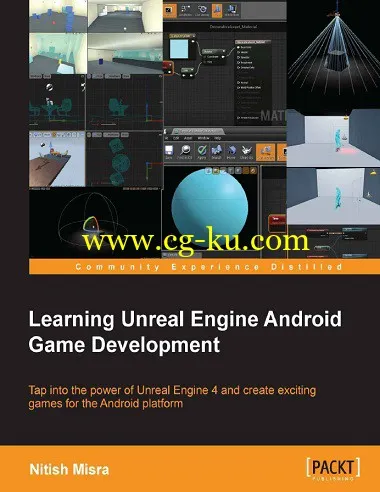 Learning Unreal Engine Android Game Development by Nitish Misra-P2P的图片1