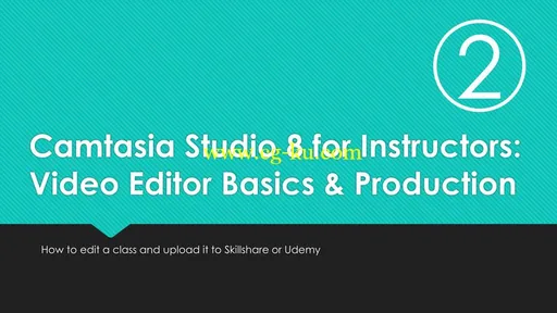 Camtasia Studio 8 for Instructors 2: Video Editor Basics and Production的图片1