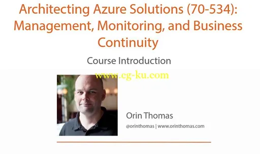 Architecting Azure Solutions (70-534): Management, Monitoring, and Business Continuity (2016)的图片1