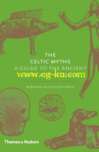 The Celtic Myths: A Guide To The Ancient Gods And Legends-P2P的图片1