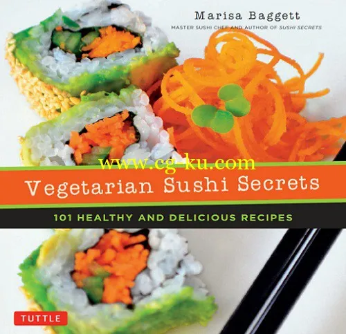 Vegetarian Sushi Secrets: 101 Healthy and Delicious Recipes-P2P的图片1