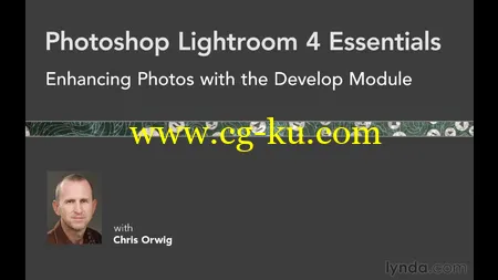 Photoshop Lightroom 4 Essentials: Enhancing Photos with the Develop Module的图片1