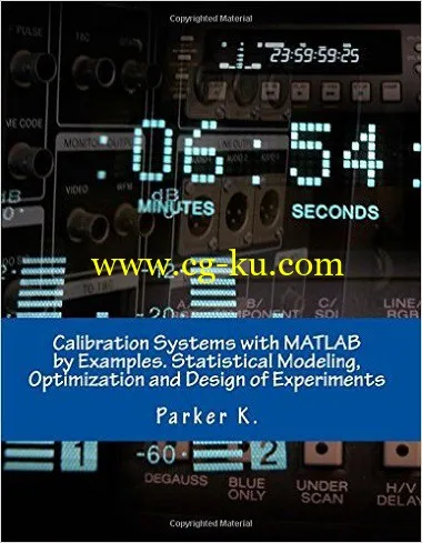 Calibration Systems with MATLAB by Examples. Statistical Modeling, Optimization and Design of Experiments by Parker K.-P2P的图片1