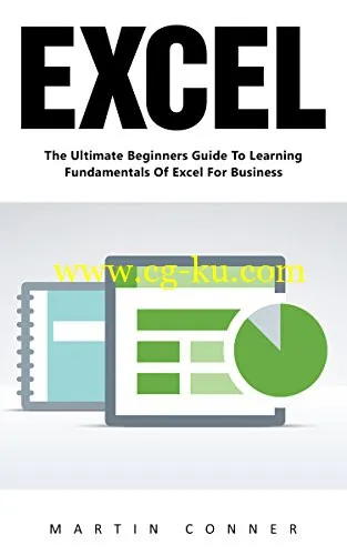 Excel: The Ultimate Beginners Guide To Learning Fundamentals Of Excel For Business by Martin Conner-P2P的图片1