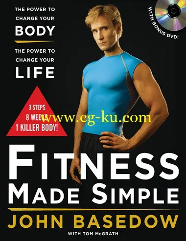 Fitness Made Simple: The Power to Change Your Body, The Power to Change Your Life by John Basedow-P2P的图片1