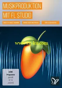 PSD Tutorials – Musikproduktion mit FL Studio的图片1