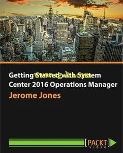 Getting Started with System Center 2016 Operations Manager的图片1