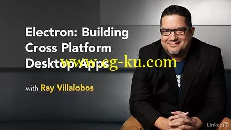Lynda – Electron: Building Cross Platform Desktop Apps的图片2