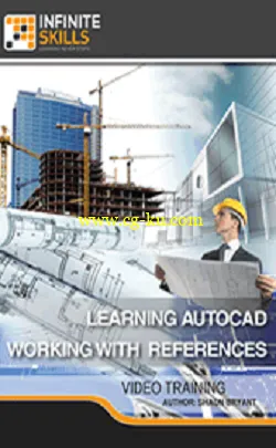 Infinite Skills – AutoCAD – Working With References Training Video的图片2