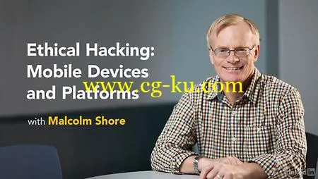 Lynda – Ethical Hacking: Mobile Devices and Platforms的图片1