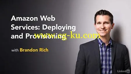 Lynda – Amazon Web Services: Deploying and Provisioning的图片1