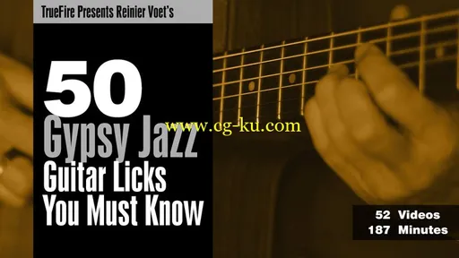 TrueFire Presents – Reinier Voet’s 50 Gypsy Guitar Licks You Must Know的图片1