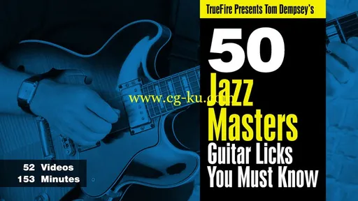 Tom Dempsey’s 50 Jazz Masters Guitar Licks You Must Know的图片1