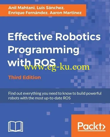 Effective Robotics Programming with ROS by Anil Mahtani, Luis Sanchez, Enrique Fernandez, Aaron Martinez-P2P的图片1