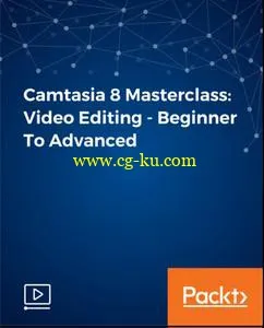 Camtasia 8 Masterclass: Video Editing – Beginner To Advanced的图片1