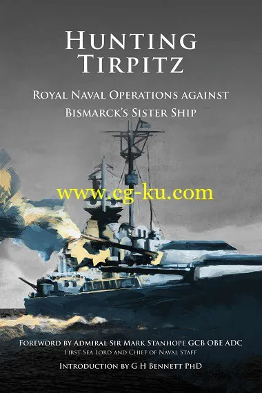 Hunting Tirpitz: Naval Operations Against Bismarck’s Sister Ship by G. H. Bennett-P2P的图片1