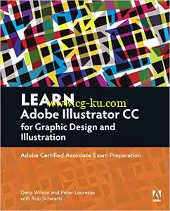 Learn Adobe Illustrator CC for Graphic Design and Illustration: Adobe Certified Exam Preparation的图片1