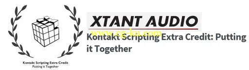 Xtant Audio – Kontakt Scripting Extra Credit: Putting it Together的图片1