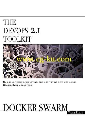 The DevOps 2.1 Toolkit: Docker Swarm-P2P的图片1