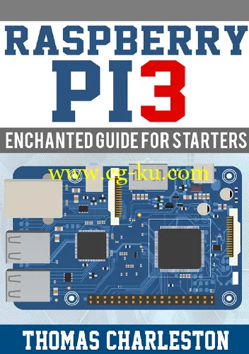 Raspberry PI3: Enchanted Guide for Starters-P2P的图片1