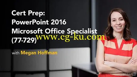 Lynda – Cert Prep: PowerPoint 2016 Microsoft Office Specialist (77-729)的图片1