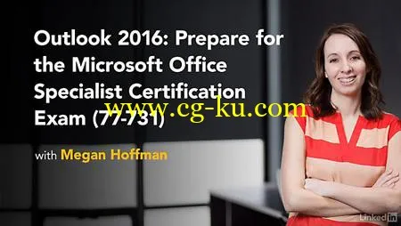 Lynda – Cert Prep: Outlook 2016 Microsoft Office Specialist (77-731)的图片1