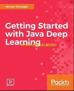 Getting Started with Java Deep Learning (2017)的图片1