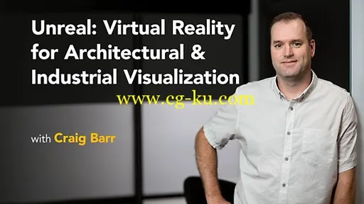 Lynda – Unreal: Virtual Reality for Architectural & Industrial Visualization的图片1