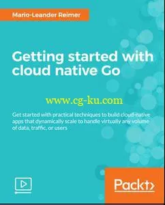 Getting started with cloud native Go (2017)的图片1