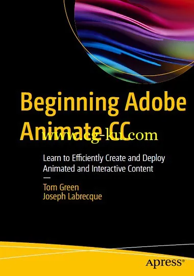 Beginning Adobe Animate CC by Tom Green, Joseph Labrecque-P2P的图片1