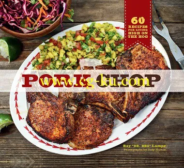 Pork Chop: 60 Recipes for Living High On the Hog by Ray “DR. BBQ” Lampe-P2P的图片1