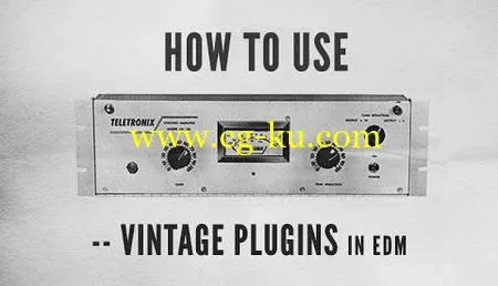 How To Use Vintage Plugins in EDM with Kirk Degiorgio (2017)的图片1