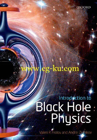 Introduction to Black Hole Physics by Valeri P. Frolov, Andrei Zelnikov-P2P的图片1