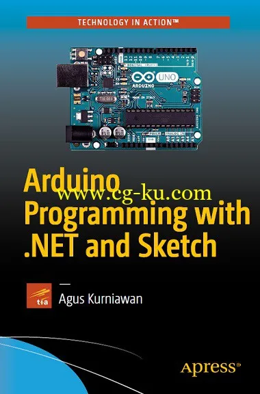 Arduino Programming with .NET and Sketch by Agus Kurniawan-P2P的图片1