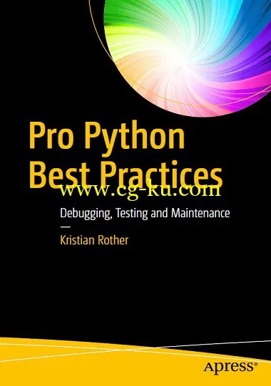 Pro Python Best Practices: Debugging, Testing and Maintenance by Kristian Rother-P2P的图片1