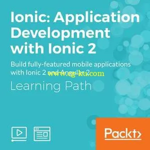 Learning Path: Ionic: Application Development with Ionic 2的图片1