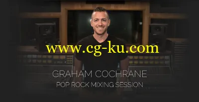 Pro Studio Live – Graham Cochrane Pop Rock Mixing Session的图片2