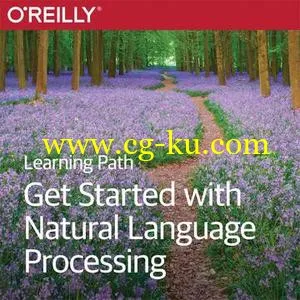 Learning Path: Get Started with Natural Language Processing Using Python, Spark, and Scala的图片1