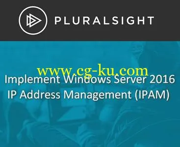 Implement Windows Server 2016 IP Address Management (IPAM)的图片1