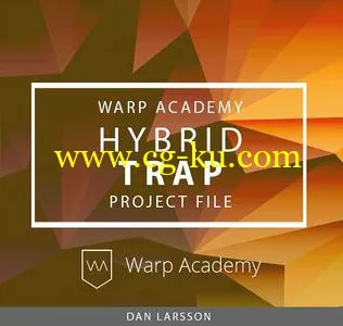 Warp Academy Hybrid Trap Project File ALP FXP的图片1